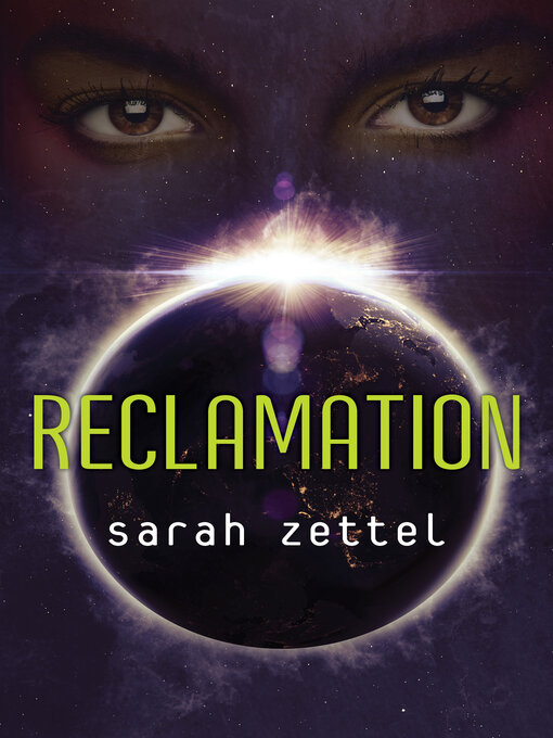 Title details for Reclamation by Sarah Zettel - Available